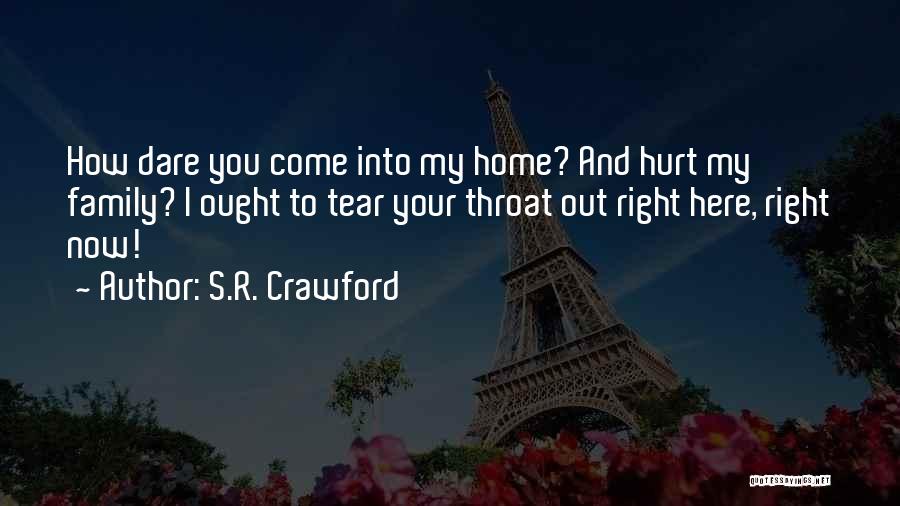 Fight For Your Family Quotes By S.R. Crawford