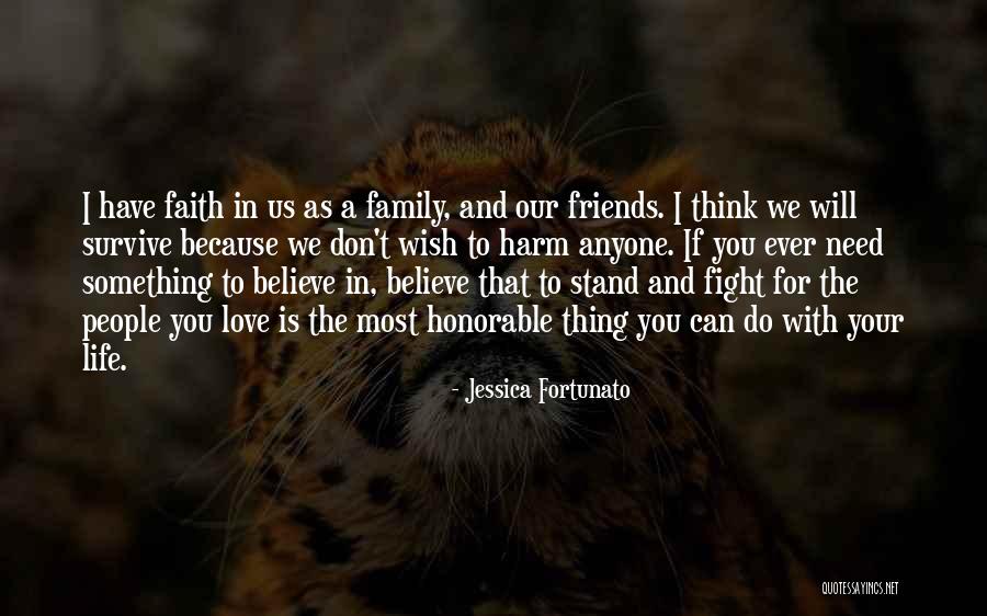 Fight For Your Friends Quotes By Jessica Fortunato