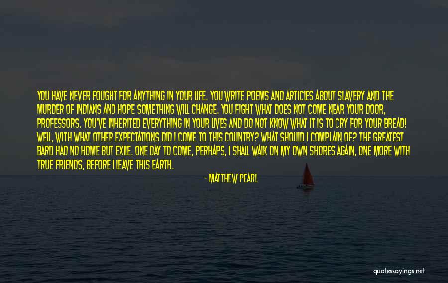 Fight For Your Friends Quotes By Matthew Pearl