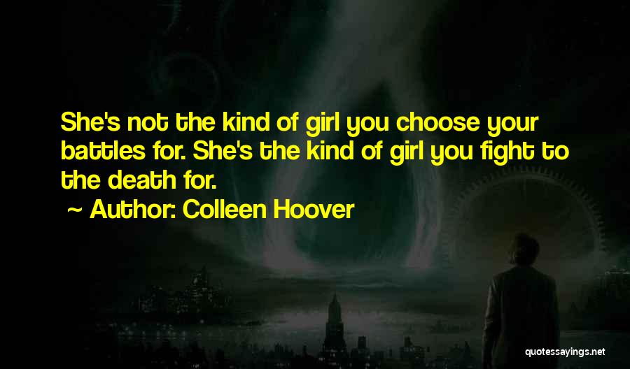 Fight For Your Girl Quotes By Colleen Hoover