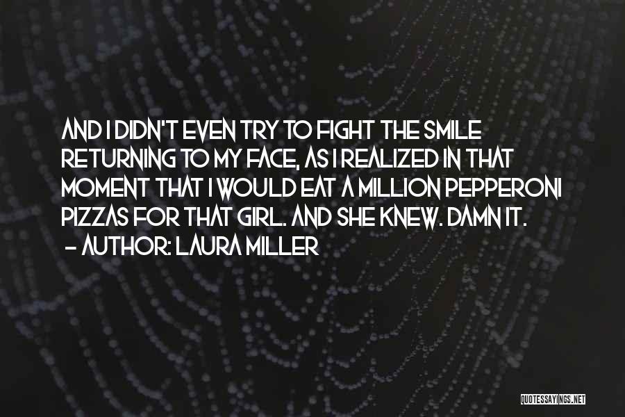 Fight For Your Girl Quotes By Laura Miller