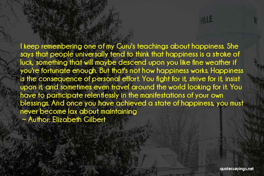 Fight For Your Happiness Quotes By Elizabeth Gilbert