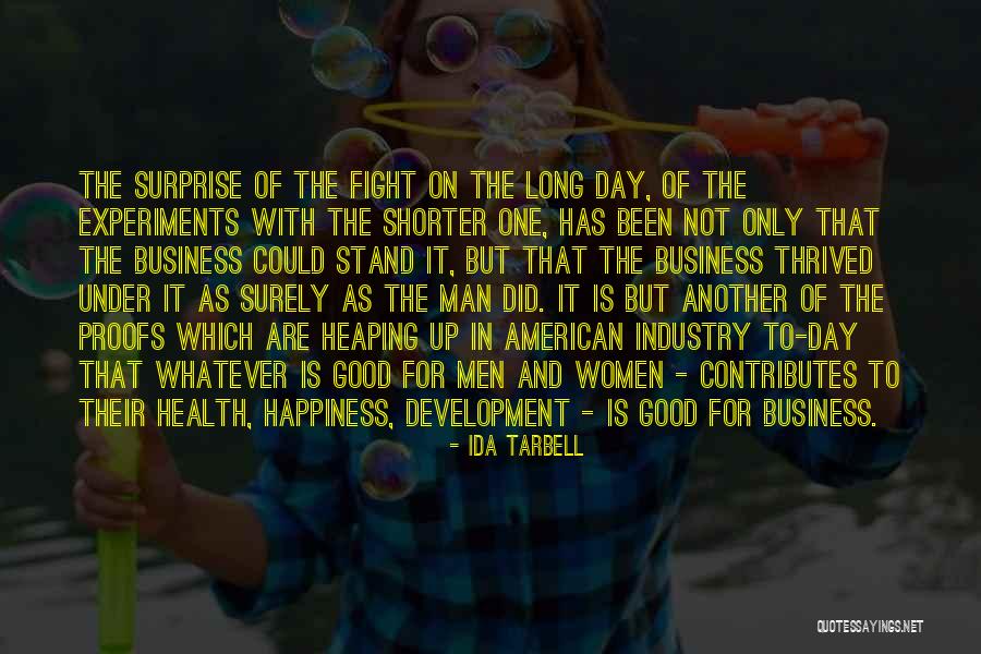 Fight For Your Happiness Quotes By Ida Tarbell Fight For Your Happiness Quotes By Ida Tarbell