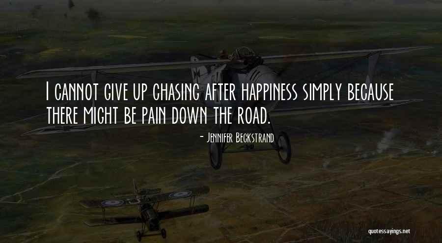 Fight For Your Happiness Quotes By Jennifer Beckstrand Fight For Your Happiness Quotes By Jennifer Beckstrand