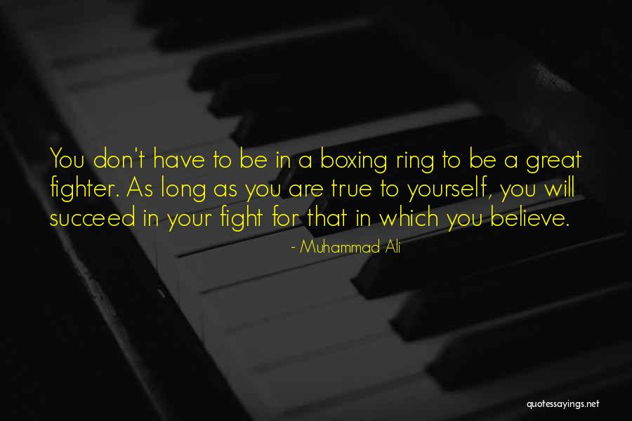 Fight For Your Happiness Quotes By Muhammad Ali