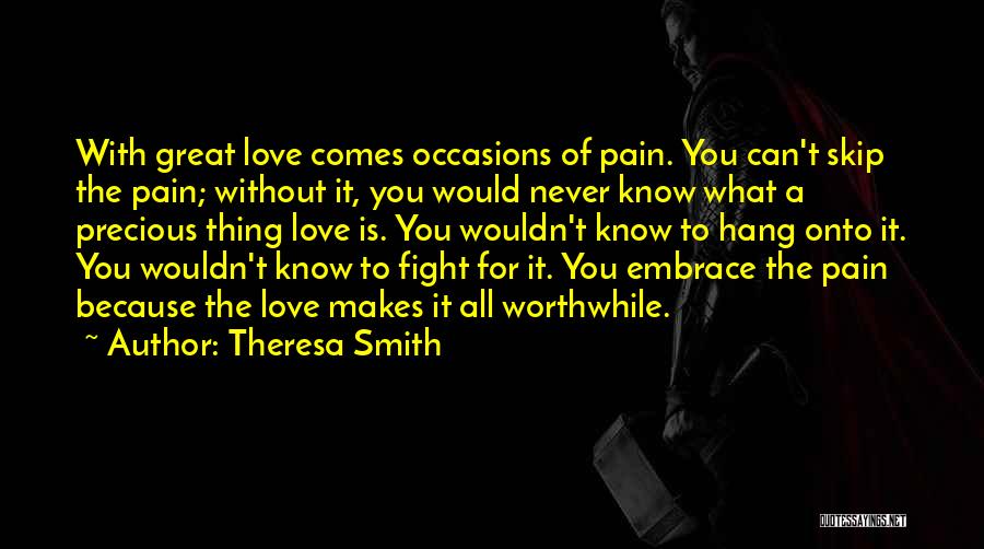 Fight For Your Happiness Quotes By Theresa Smith