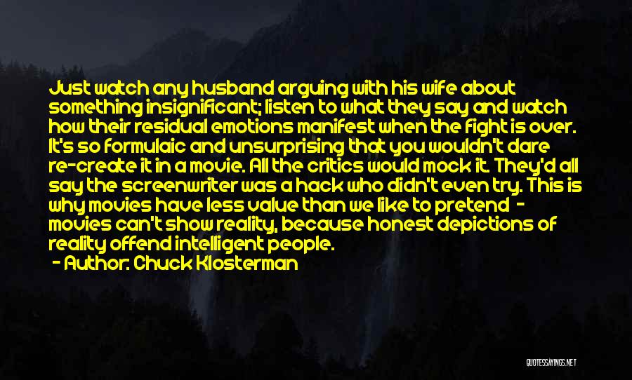 Fight For Your Husband Quotes By Chuck Klosterman