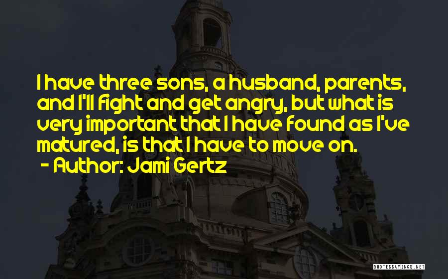 Fight For Your Husband Quotes By Jami Gertz