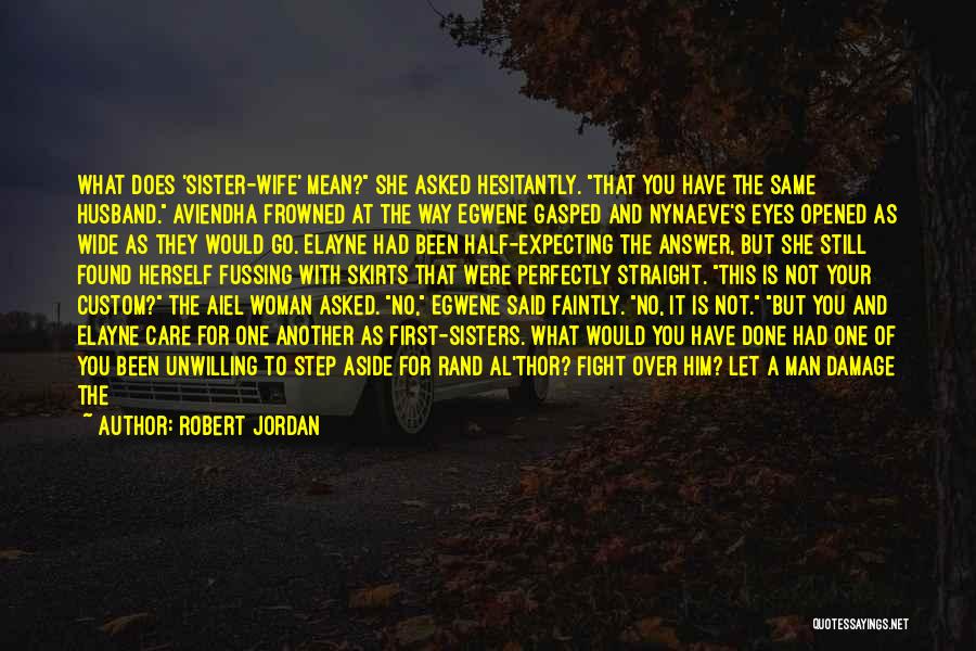 Fight For Your Husband Quotes By Robert Jordan