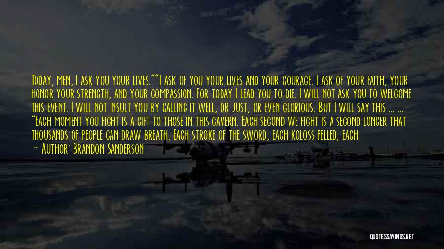 Fight For Your Life Quotes By Brandon Sanderson