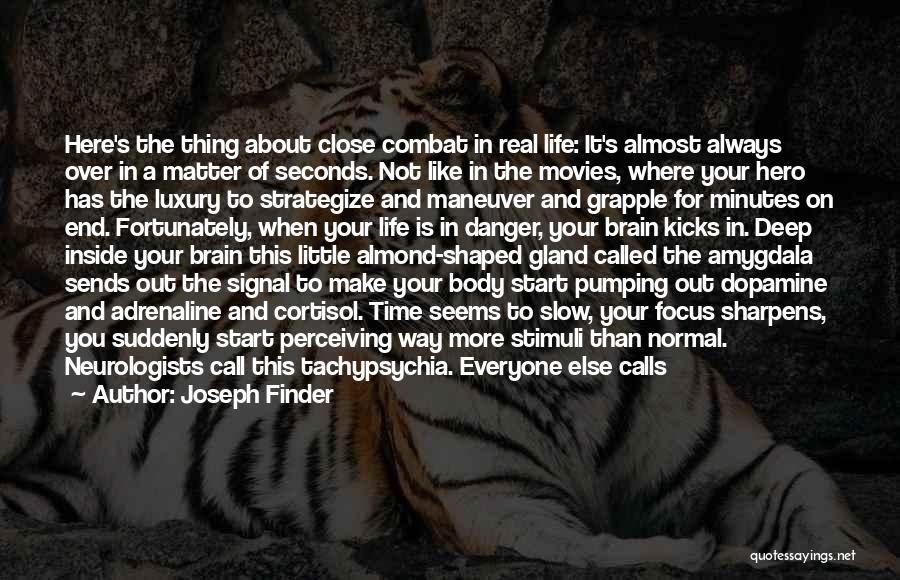 Fight For Your Life Quotes By Joseph Finder Fight For Your Life Quotes By Joseph Finder