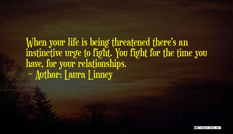 Fight For Your Life Quotes By Laura Linney