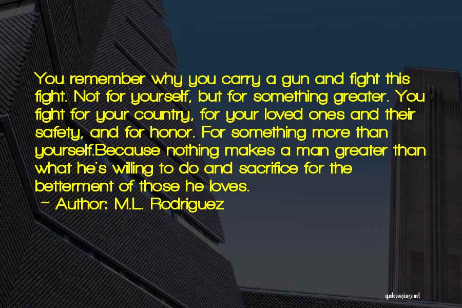 Fight For Your Life Quotes By M.L. Rodriguez