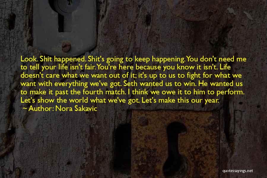 Fight For Your Life Quotes By Nora Sakavic