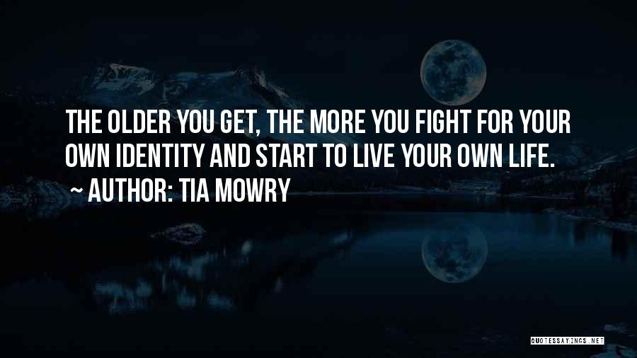 Fight For Your Life Quotes By Tia Mowry