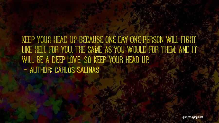 Fight For Your Love Quotes By Carlos Salinas