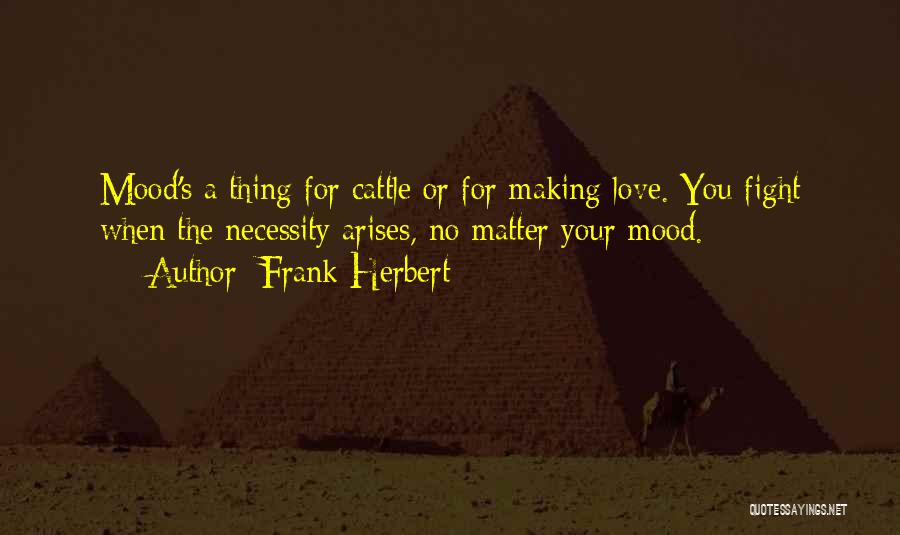 Fight For Your Love Quotes By Frank Herbert