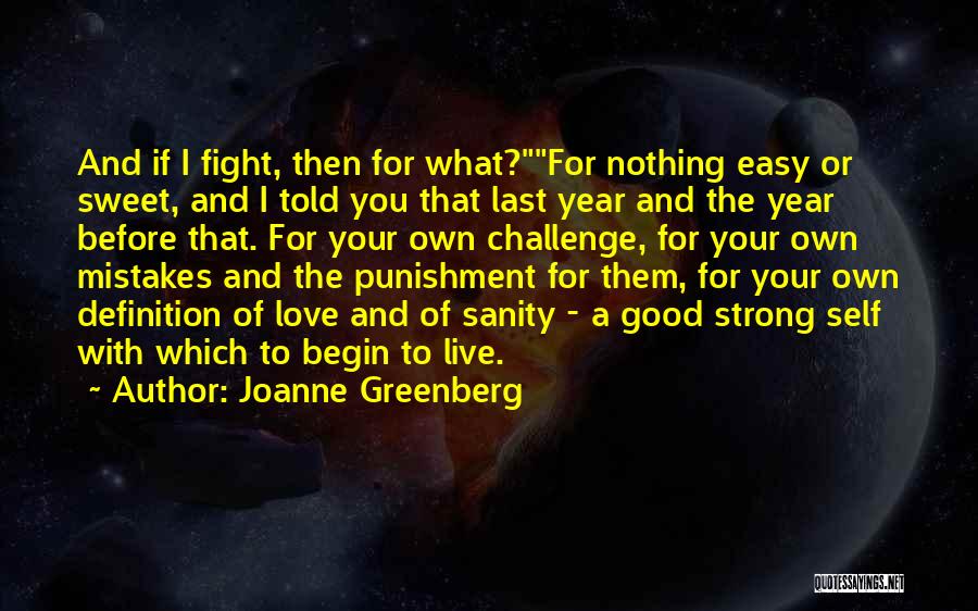 Fight For Your Love Quotes By Joanne Greenberg