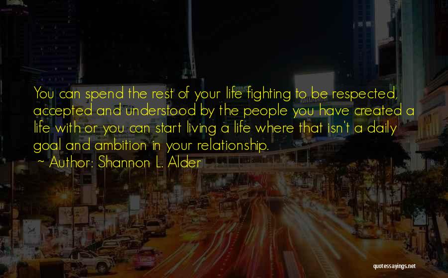 Fight For Your Love Quotes By Shannon L. Alder