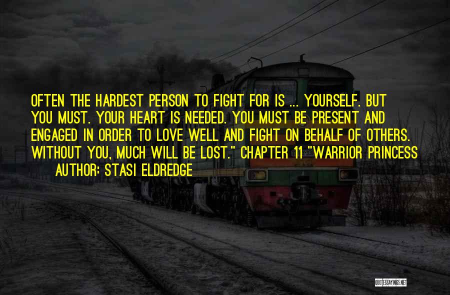 Fight For Your Love Quotes By Stasi Eldredge