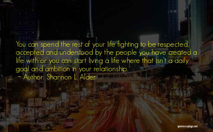 Fight For Your Relationship Quotes By Shannon L. Alder