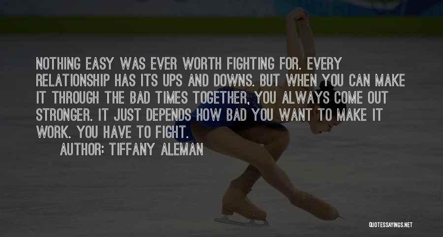 Fight For Your Relationship Quotes By Tiffany Aleman