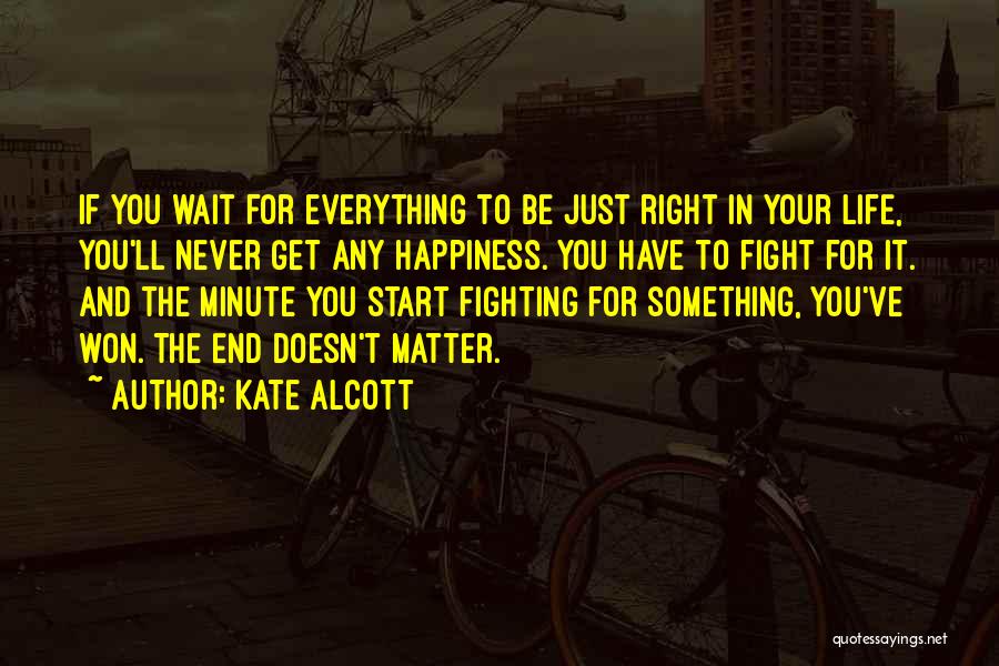 Fight For Your Right Quotes By Kate Alcott