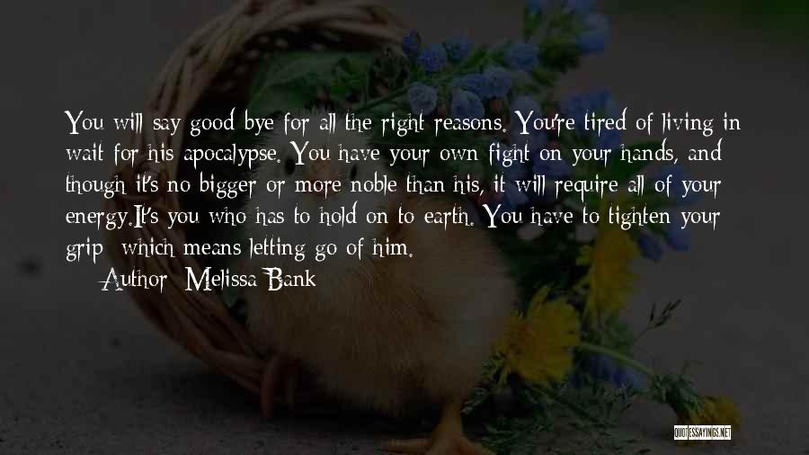 Fight For Your Right Quotes By Melissa Bank