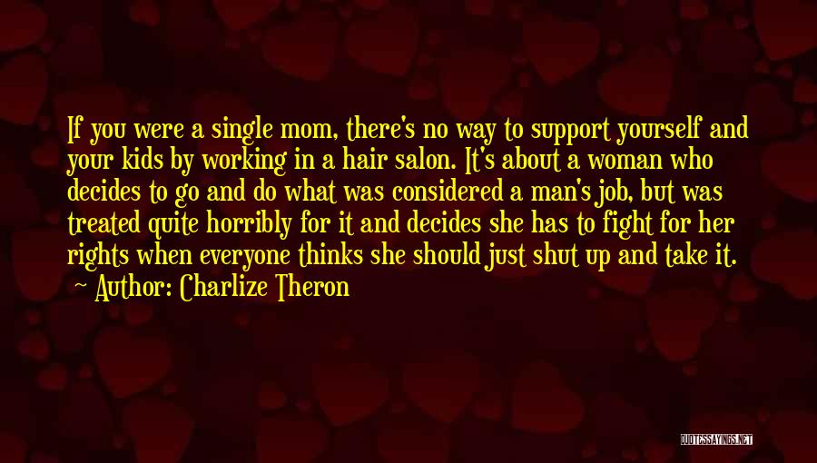 Fight For Your Rights Quotes By Charlize Theron