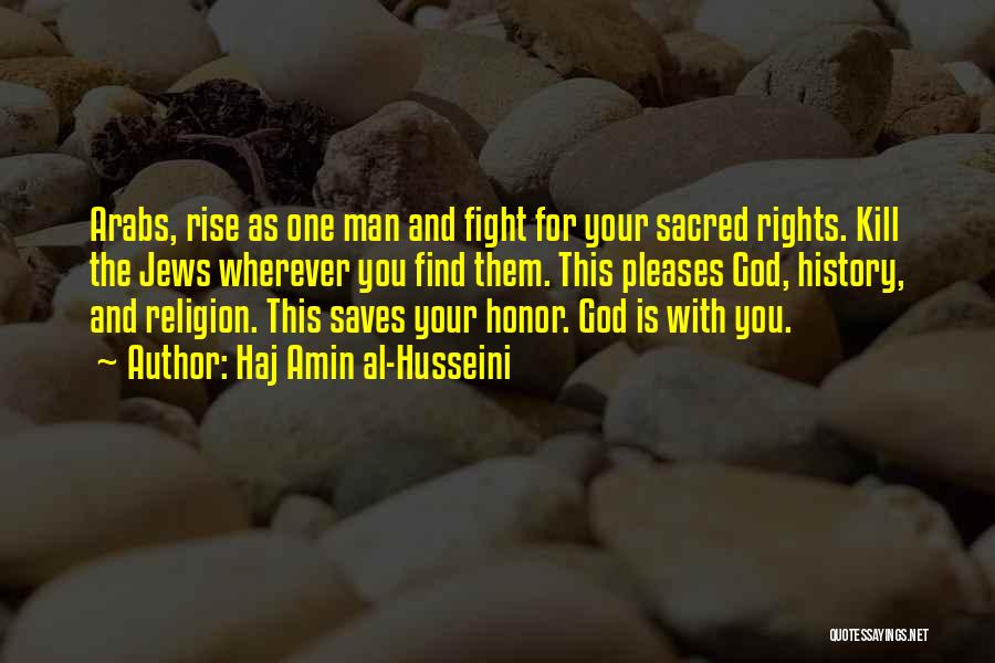 Fight For Your Rights Quotes By Haj Amin Al-Husseini