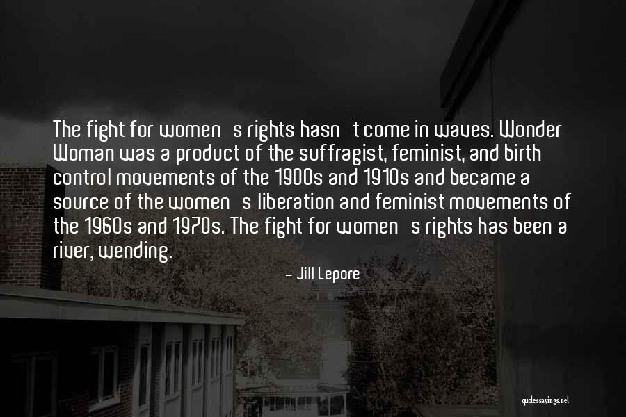 Fight For Your Rights Quotes By Jill Lepore