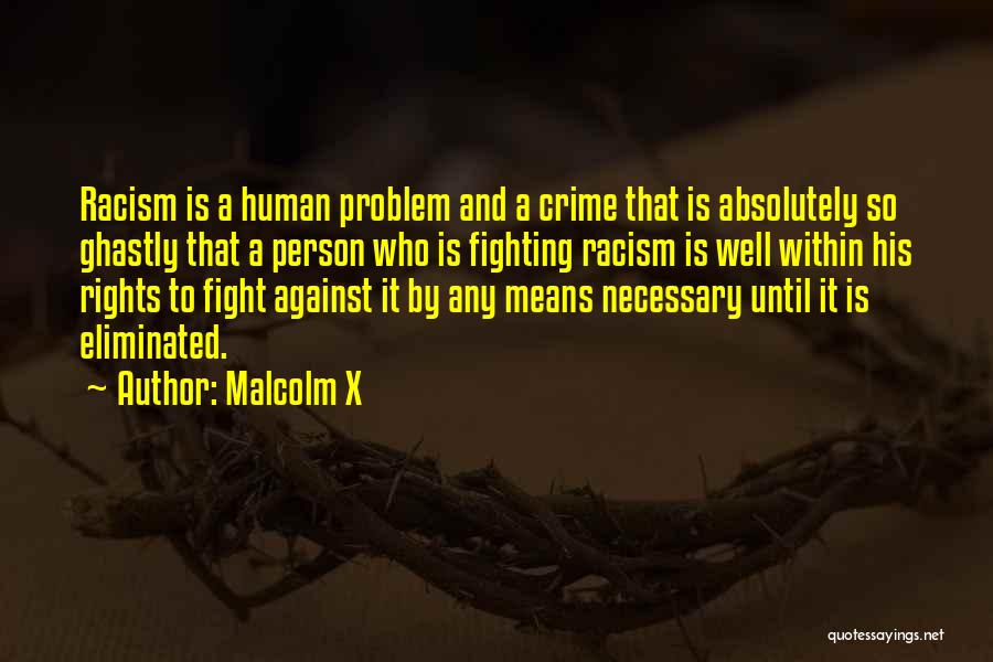 Fight For Your Rights Quotes By Malcolm X