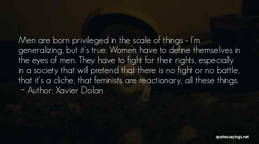 Fight For Your Rights Quotes By Xavier Dolan