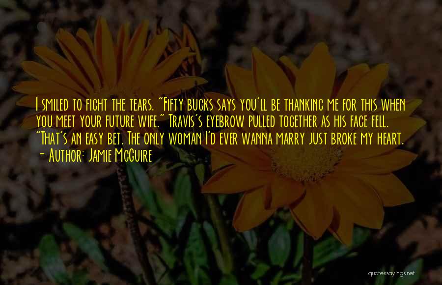 Fight For Your Wife Quotes By Jamie McGuire