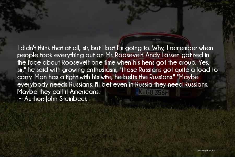 Fight For Your Wife Quotes By John Steinbeck