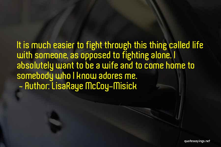 Fight For Your Wife Quotes By LisaRaye McCoy-Misick