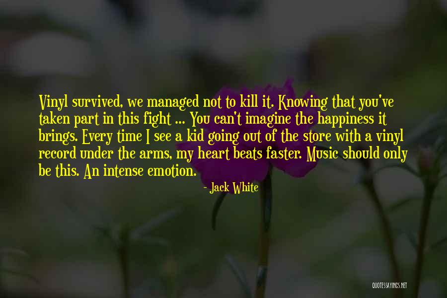 Fight From Jack Quotes By Jack White Fight From Jack Quotes By Jack White