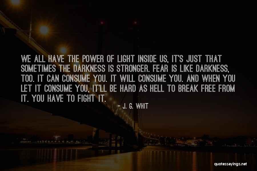Fight From The Inside Quotes By J. G. Whit Fight From The Inside Quotes By J. G. Whit