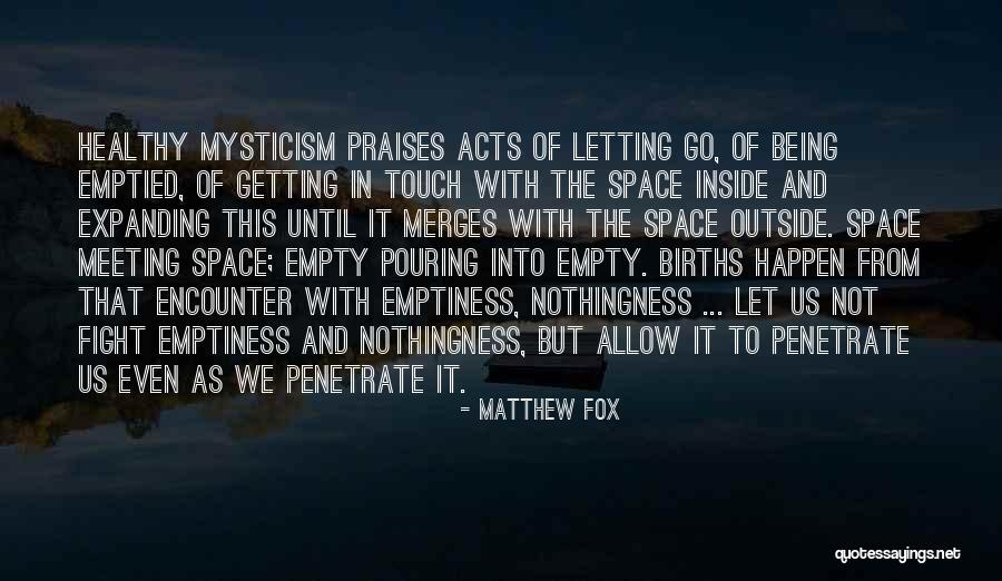 Fight From The Inside Quotes By Matthew Fox Fight From The Inside Quotes By Matthew Fox