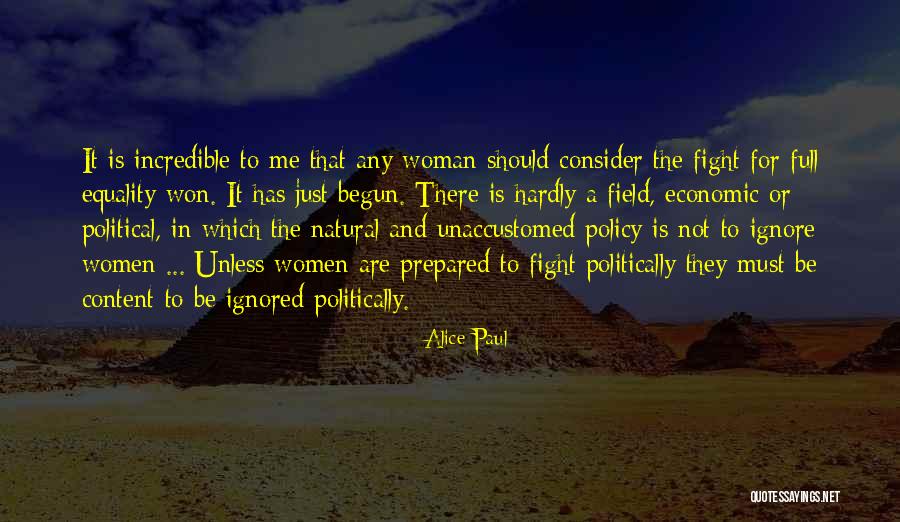 Fight Has Just Begun Quotes By Alice Paul Fight Has Just Begun Quotes By Alice Paul