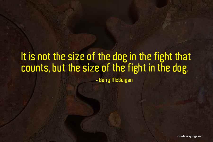 Fight In Dog Quotes By Barry McGuigan Fight In Dog Quotes By Barry McGuigan