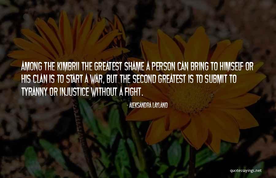 Fight In Life Quotes By Aleksandra Layland Fight In Life Quotes By Aleksandra Layland