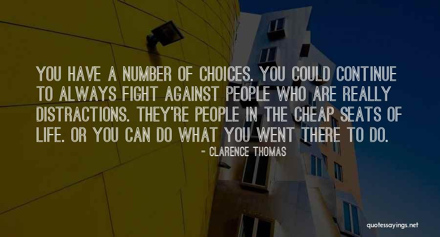 Fight In Life Quotes By Clarence Thomas Fight In Life Quotes By Clarence Thomas