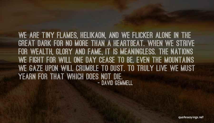 Fight In Life Quotes By David Gemmell Fight In Life Quotes By David Gemmell