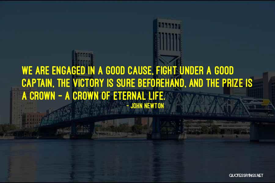Fight In Life Quotes By John Newton Fight In Life Quotes By John Newton