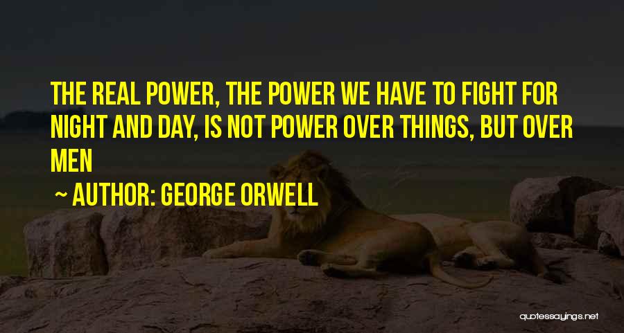 Fight Is Not Over Quotes By George Orwell