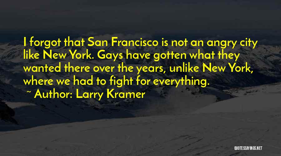 Fight Is Not Over Quotes By Larry Kramer