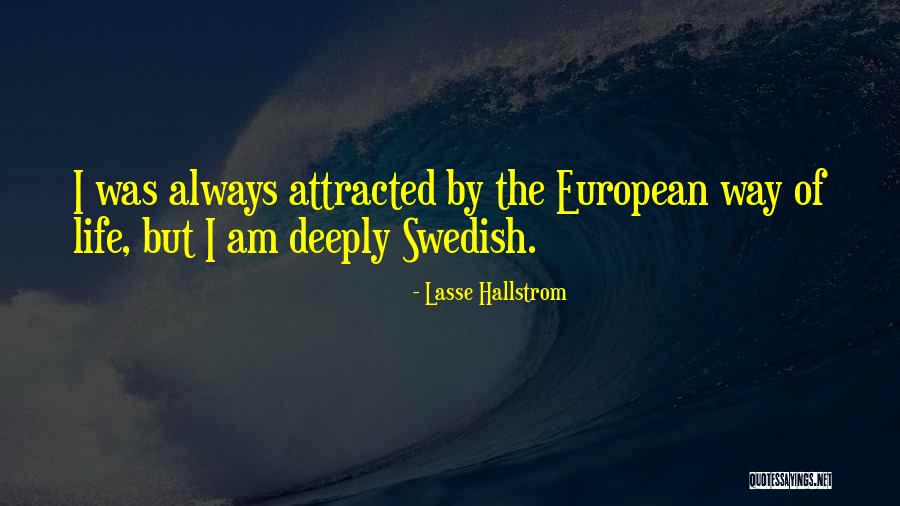 Fight Like A Brave Quotes By Lasse Hallstrom Fight Like A Brave Quotes By Lasse Hallstrom