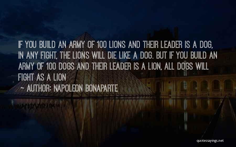 Fight Like A Lion Quotes By Napoleon Bonaparte