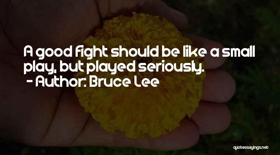 Fight Like A Quotes By Bruce Lee